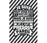 Carnet doublé: Je suis peut-être pas parfait mais je suis Brancardier et c'est presque pareil
