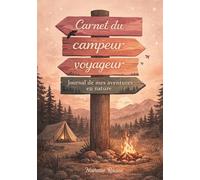 Carnet du campeur voyageur: Journal de mes aventures en nature