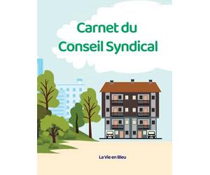 Carnet du Conseil Syndical: Journal pour suivre les interventions, les passages et l'entretien de la résidence et de la copropriété. | Cahier de suivi des prestataires.