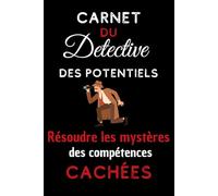 Carnet du Détetive des potentitels: Carnet de notes ligné à offrir en cadeau pour RH, Ressources humaines | Noel, Anniversaire, pot de départ d'un ... secret santa | humour, drôle, décalé, rigolo