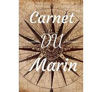 Carnet du marin: Cahier de notes pour passionnés de navigation et de voyage | 100 pages format 7*10 pouces