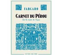 Carnet du Pérou - Sur la route de Cuzco Fabcaro (Auteur)