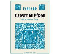 Carnet du Pérou - Sur la route de Cuzco - Fabcaro - Six Pieds Sous Terre - broché - Bande dessinée