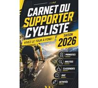 Carnet du Supporter Cycliste: Suivez la Grande Boucle étape par étape | Pronostics, Analyse, Classement, Quizz, Jeux, Souvenir