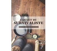 Carnet du survivaliste : suivi et gestion des stocks: pour le suivi des préparatifs en cas de crise ou catastrophe - inventaires stocks, checks-lists matériels - 100 pages