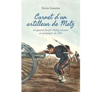 Carnet d'un artilleur de Metz - Kévin Gœuriot - La Geste - ebook (ePub) - Livre