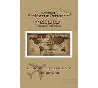 Carnet d'un explorateur : de nouvelles aventures chaque jour - Carnet de notes avec lignes spécial voyage - 100 pages