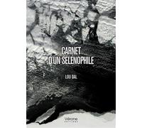 Carnet d'un sélénophile - Lou Dal - Verone Eds - broché - Poésie