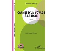 Carnet d'un voyage à la Haye Sébastien Vondoly (Auteur)