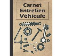 Carnet Entretien Vehicule: Carnet d'Entretien et de Réparation pour Voitures, Camions et Motos | Carnet d'Entretien Automobile | Journal de réparation ... d'huile | Journal des dépenses automobiles |