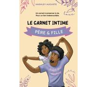 Carnet intime père-fille Little Nappy pour en apprendre plus l'un sur l'autre, échanger, s'amuser et surtout rire - A partir de 7 ans: Carnet intime Little Nappy