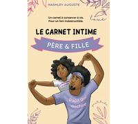 Carnet intime père-fille Little Nappy pour en apprendre plus l'un sur l'autre, échanger, s'amuser et surtout rire - A partir de 7 ans: Carnet intime Little Nappy