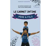 Carnet intime père-fils Little Nappy pour en apprendre plus l'un sur l'autre, échanger, s'amuser et surtout rire - A partir de 7 ans: Carnet intime Little Nappy