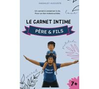Carnet intime père-fils Little Nappy pour en apprendre plus l'un sur l'autre, échanger, s'amuser et surtout rire - A partir de 7 ans: Carnet intime Little Nappy