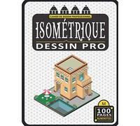 Carnet Isométrique A4 - 100 Pages Numérotées: Cahier De Dessin Professionnel Isométrique Vierge Avec Liste De Sommaire Intelligente Pour Retrouver Facilement Vos Conceptions (Bloc Isométrique A4 N° 24