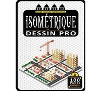 Carnet Isométrique A4 - 100 Pages Numérotées: Cahier De Dessin Professionnel Isométrique Vierge Avec Liste De Sommaire Intelligente Pour Retrouver Facilement Vos Conceptions (Bloc Isométrique A4 N° 13