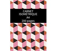 Carnet Isométrique A4 200 pages: Cahier en pages Isométrique pour dessin 3D - grille imprimée à l'encre noir - (21 x 29,7 des deux cotés de la feuille) pour enfants et adultes.