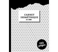 Carnet Isométrique: Cahier en pages Isométrique |Bloc-notes en feuilles Isométrique|120 pages format A4 - 5 mm sans spirale|Papier isometrique pour dessin 3D