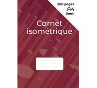 Carnet Isométrique: Cahier en pages Isométrique pour dessin 3D - côtés des triangles 5 mm - grille imprimée à l'encre gris clair - 200 pages A4 (21 x ... des deux cotés de la feuille, non perforé.
