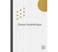 Carnet Isométrique: Cahier en pages Isométriques pour dessin 3D pour architectes ,ingénieurs - 5 mm - FORMAT A4