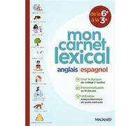 Carnet lexical Anglais Espagnol Collège (2025) Stéven Huitorel (Auteur), Ana León (Auteur)