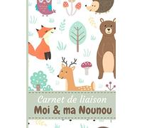 Carnet liaison Moi & ma Nounou: 5 mois de suivi avec ce carnet pour bébé | Journal de bord de votre bébé & de sa nounou | Outil idéal pour les parents ... maternelle, crèche, baby-sitter, MAM...