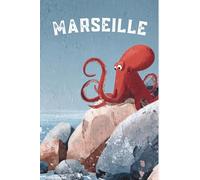 Carnet Marseille, fille de la mer / Seigneur poulpe, gardien des Calanques