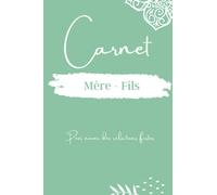 Carnet Mère-Fils - Un carnet pour tisser des liens solides
