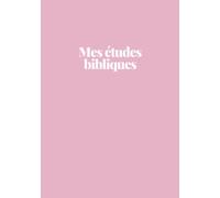 Carnet "Mes études bibliques": Carnet chrétien pour étudier la Bible