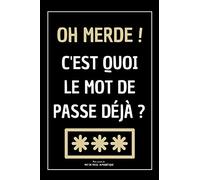Carnet Mot de Passe Alphabétique: Journal mot de passe alphabetique - 107 pages - 4 saisies par page - carnet secret - journal intime code - idée cadeau utile collègue famille