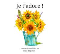 Carnet Mot de Passe: Je T'adore ! Même si tu Oublies tes Mots de Passe. Impression en Couleurs et Répertoire Alphabétique de A à Z. Agenda Mot de Passe Internet Petit Format