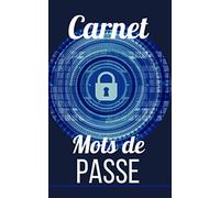 Carnet mots de passe: Répertoire pour vos identifiants et mots de passe internet - Adresse web - Index alphabétique - 5x8 pouces - Pour ceux qui ont la mémoire courte.