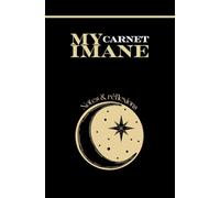 Carnet - My Imane: Carnet de développement personnel en complément de l'Agenda spirituel My Imane | cahier d'écriture | journaling | notes | réflexions