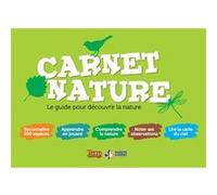 Collectif – Carnet nature – Le guide pour découvrir la nature – Broché