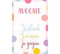 Carnet Notes Avocate Maître Juriste (110 Pages Lignées): Cadeau Noël Femme. Journal de bord dossiers, audiences et idées de plaidoiries. Cadeau humour pour collègue, cabinet et fin d'études.