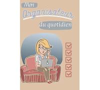 Carnet organisateur du quotidien: kit complet de 160 fiches d'organisation (to do list, planning, suivi budget, listes ...)