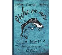 Carnet Pêche en mer: La mer, les poissons et moi - Carnet de note pour pêcheur