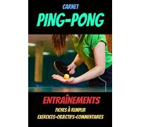 Carnet PING-PONG : carnet d'entraînement tennis de table-tennis de table tactique-carnet entraînement ping pong: tennis de table livre-tennis de ... table ping pong-tennis de table entraînement