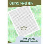 Carnet Pixel Art pour enfants apprenant le dessin.: Cahier quadrillé petits carreaux et grand format. Idéal pour écoliers et élèves filles et garçons