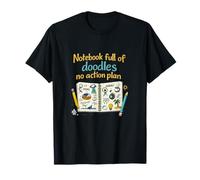 Carnet Plein de gribouillages sans Plan d'action Humour T-Shirt