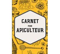 Carnet pour Apiculteur: Carnet d'apiculteur : 60 fiches d'inspection pour vos ruches | Journal de suivi avec fiche détaillée cahier pour apiculteur ... pour les passionnés de miel et abeilles.