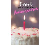 Carnet pour noter mes anniversaires: taille : 12.7x20.3cm, 24 pages avec les dates et les mois de toute l'année