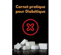 Carnet pratique pour Diabètique: Suivi de votre glycémie pendant 2 ans - Auto-surveillance de votre diabète