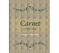 Carnet préparation mariages et fiançailles: Un carnet a compléter pour vous aider à vous organiser afin d’être prêt le jour J - 100 Pages - 21x28 cm