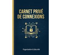 Carnet Privé de Connexions: Ne perdez plus jamais vos accès internet !