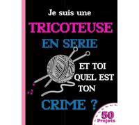 Carnet Projets Tricot: Cahier Tricot avec des Fiches Préformatées à Compléter pour Organiser Tous vos Projets et Créations | Carnet de Tricotage pour ... | Cadeau Drole Original pour les Tricoteuses