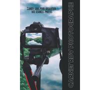 Carnet Rdv Photographe: Agenda Pour Planifier Tous Vos Projets Studios Shooting, Moodboard Cahier Suivi Pour Organiser Vos Séances Photos Gérer Vos Réglages