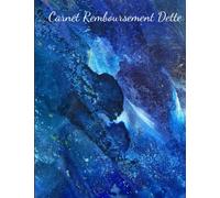 Carnet Remboursement Dette: Planificateur de remboursement de dette | Traqueur de remboursement de dette simple pour rembourser vos dettes et gérer ... des dettes et contrôler votre situation.