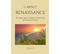 Carnet Renaissance: Un espace pour se relever et découvrir un nouveau chemin