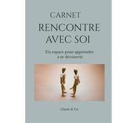 Carnet Rencontre avec Soi: Un espace pour apprendre à se découvrir